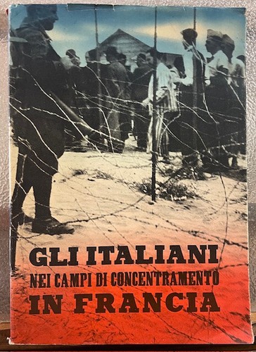 Gli italiani nei campi - italiani, di